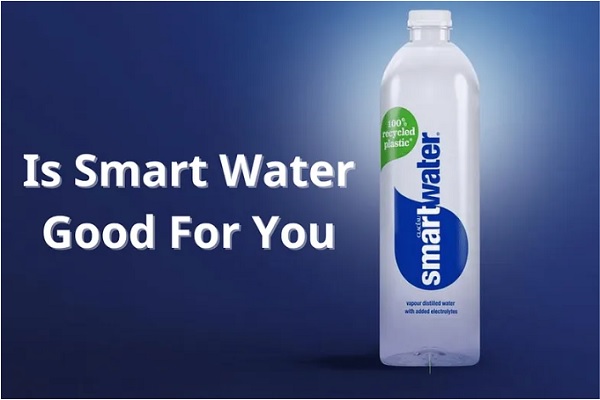 Is Smart Water Good for You