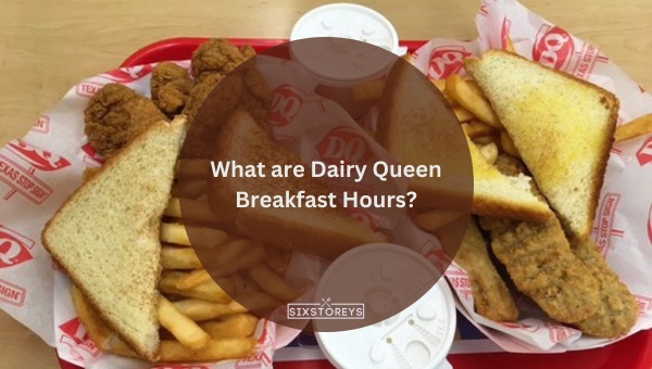 Dq Breakfast Hours