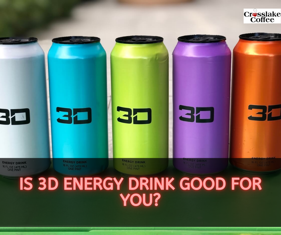 Is 3D Energy Drink Good for You