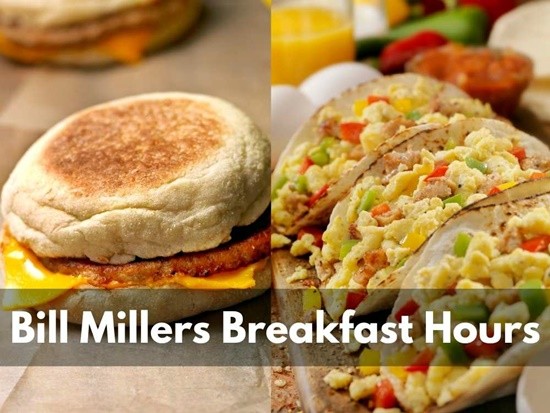 What Time Does Bill Miller'S Stop Serving Breakfast