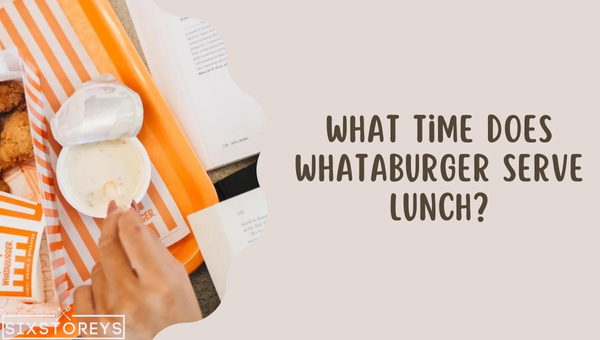 What Time Does Whataburger Start Serving Burgers