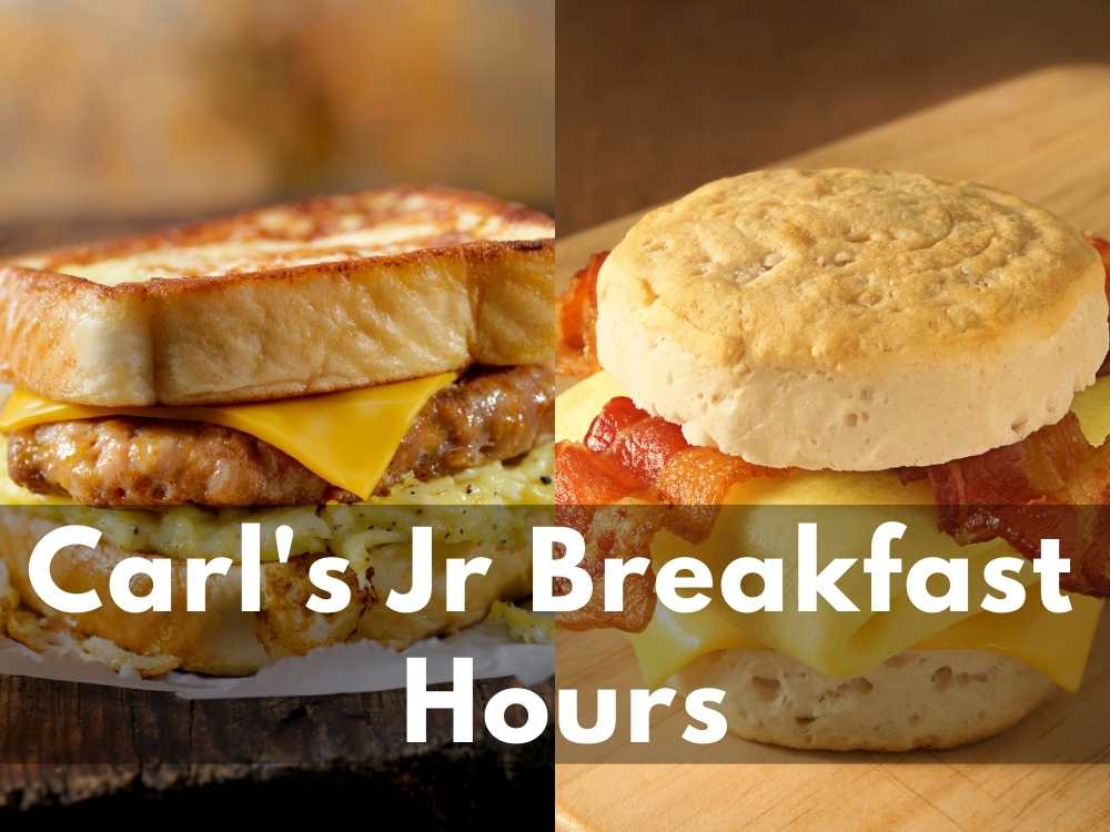 What Time is Breakfast Over at Carl'S Jr