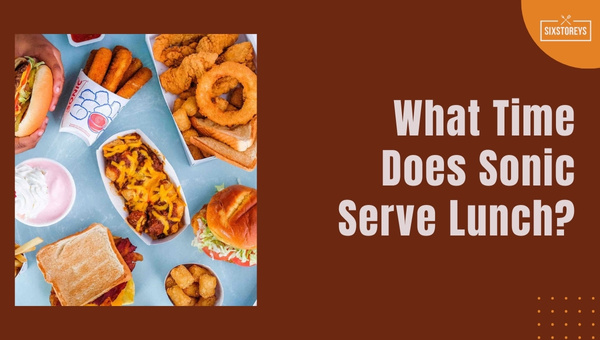 When Does Sonic Start Lunch